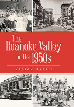 portada The Roanoke Valley in the 1950s (en Inglés)