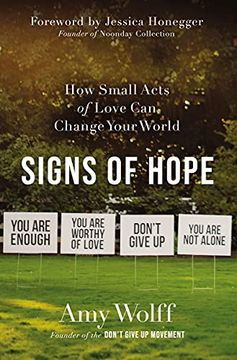 portada Signs of Hope: How Small Acts of Love can Change Your World 