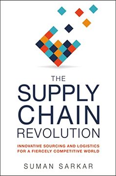 portada The Supply Chain Revolution: Innovative Sourcing and Logistics for a Fiercely Competitive World (en Inglés)