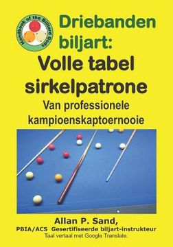 portada Driebanden biljart - Volle tabel sirkelpatrone: Van professionele kampioenskaptoernooie (en Africanos)