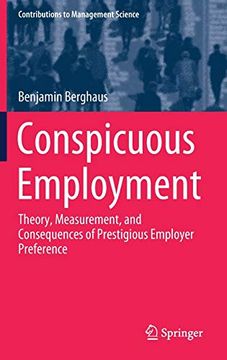 portada Conspicuous Employment: Theory, Measurement, and Consequences of Prestigious Employer Preference (Contributions to Management Science) (in English)