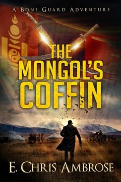 portada The Mongol's Coffin: A Bone Guard Adventure (en Inglés)