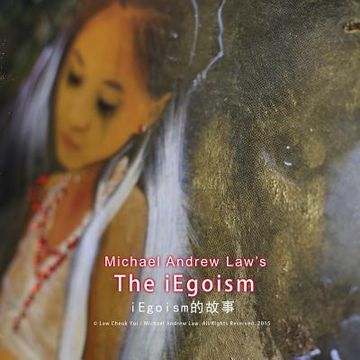 portada Michael Andrew Law's iEgoism: The Story of iEgoism