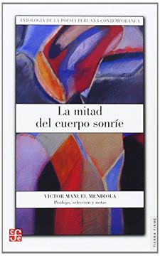 portada La Mitad del Cuerpo Sonríe. Antología de la Poesía Peruana Contemporánea