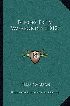 portada echoes from vagabondia (1912) (in English)