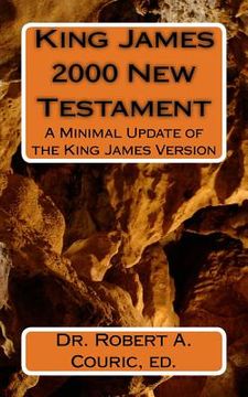 portada King James 2000 New Testament: A Minimal Update of the King James Version (en Inglés)