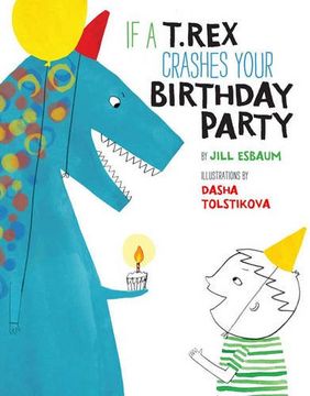 portada If a T Rex Crashes your Birthday party