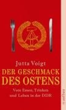 portada Der Geschmack des Ostens: Vom Essen, Trinken und Leben in der DDR (en Alemán)
