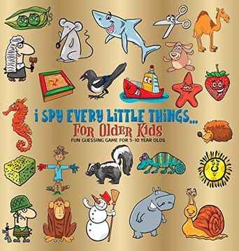 portada I spy Every Little Things for Older Kids: Fun Guessing Game for 5-10 Year Olds, Hardback (en Inglés)