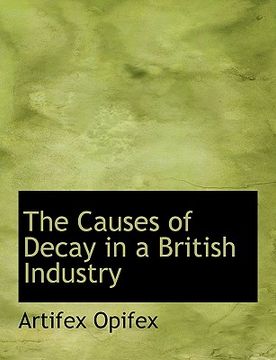 portada the causes of decay in a british industry