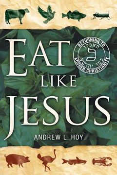 portada Eat Like Jesus: Returning to Kosher Christianity
