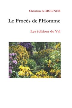 portada Le procès de l'Homme: Les éditions du Val (en Francés)