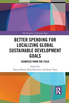 portada Better Spending for Localizing Global Sustainable Development Goals: Examples From the Field (The Dynamics of Economic Space) (in English)