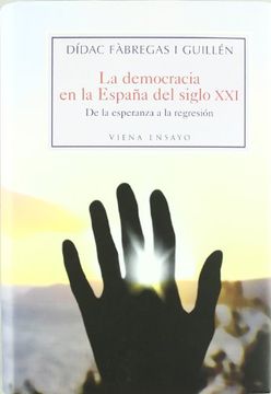portada La democracia en la españa del siglo XXI (in Spanish)