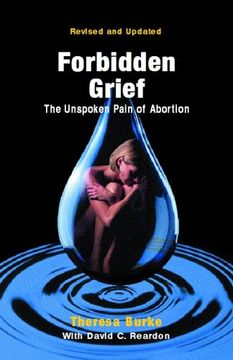 portada Forbidden Grief: The Unspoken Pain of Abortion (en Inglés)