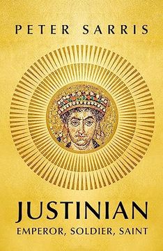 portada Justinian: Emperor, Soldier, Saint