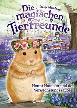portada Die Magischen Tierfreunde - Henni Hamster und der Verwechslungszauber: Ab 7 Jahre (en Alemán)