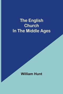 portada The English Church In The Middle Ages (en Inglés)