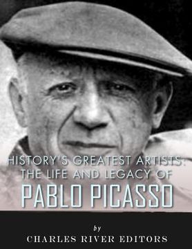 portada History's Greatest Artists: The Life and Legacy of Pablo Picasso (en Inglés)