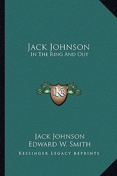 portada jack johnson: in the ring and out (in English)