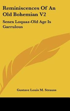 portada reminiscences of an old bohemian v2: senex loquaz-old age is garrulous (in English)