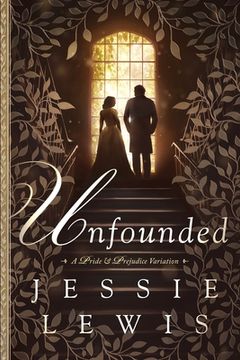 portada Unfounded: A Pride and Prejudice Variation (in English)