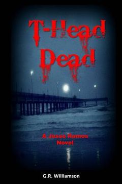 portada T-Head Dead: A Jesse Ramos Novel (en Inglés)