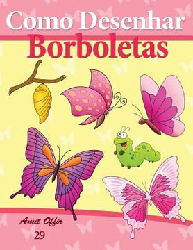 portada Como Desenhar: Borboletas: Livros Infantis (en Portugués)