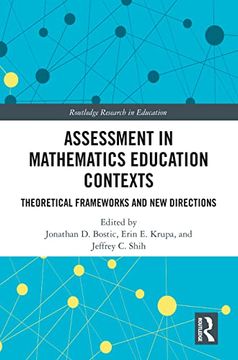portada Assessment in Mathematics Education Contexts: Theoretical Frameworks and new Directions: 43 (Routledge Research in Education) (en Inglés)
