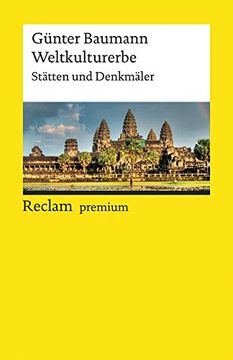 portada Weltkulturerbe: Stätten und Denkmäler (Reclams Universal-Bibliothek) (en Alemán)