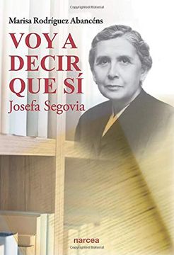 portada Voy a Decir que sí: Josefa Segovia
