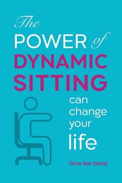portada The POWER of Dynamic Sitting can change your life (in English)