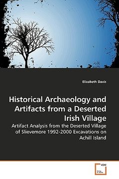 portada historical archaeology and artifacts from a deserted irish village (en Inglés)