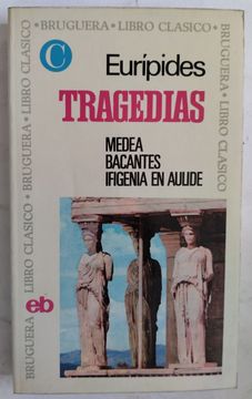 portada Tragedias: Medea / Bacantes / Ifigenia en Aulide