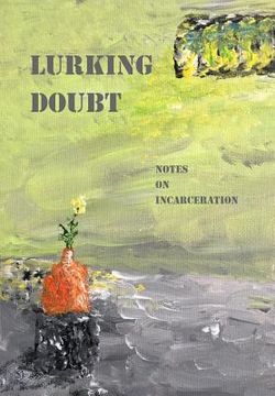 portada Lurking Doubt: Notes on Incarceration (in English)