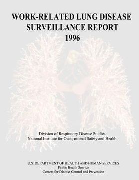 portada Work-Related Lung Disease Surveillance Report: 1996 (en Inglés)