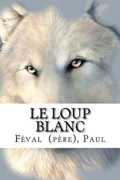 portada Le Loup blanc