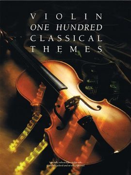portada 100 Classical Themes for Violin (en Inglés)