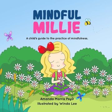 portada Mindful Millie: A child's guide to the practice of mindfulness.