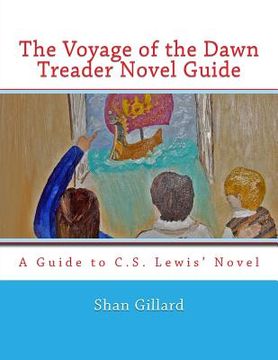portada The Voyage of the Dawn Treader Novel Guide (en Inglés)