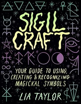 portada Sigil Craft: Your Guide to Using, Creating & Recognizing Magickal Symbols (in English)
