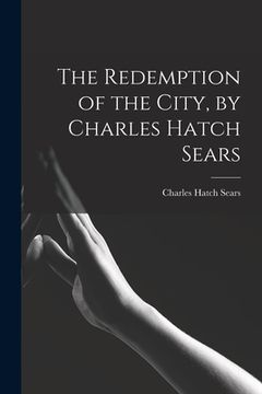 portada The Redemption of the City, by Charles Hatch Sears