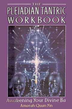 portada The Pleiadian Tantric Workbook: Awakening Your Divine ba (Pleidian Tantric Workbook) 