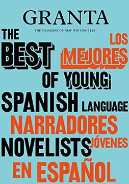 portada Granta 155: Best of Young Spanish-Language Novelists 2 (en Inglés)