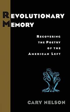 portada Revolutionary Memory: Recovering the Poetry of the American Left (en Inglés)