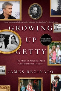 portada Growing up Getty: The Story of America'S Most Unconventional Dynasty (en Inglés)