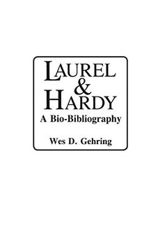 portada Laurel and Hardy: A Bio-Bibliography (Popular Culture Bio-Bibliographies) (en Inglés)