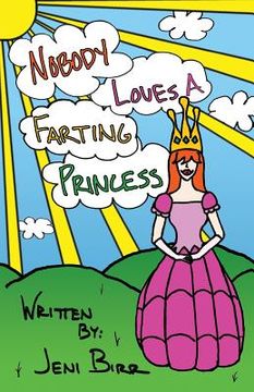 portada Nobody Loves A Farting Princess (en Inglés)