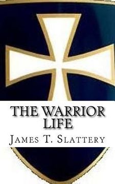 portada The Warrior Life: What it is and how to live it.