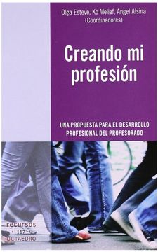 portada Creando mi Profesión: Una Propuesta Para el Desarrollo Profesional del Profesorado (Recursos) (in Spanish)